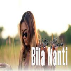 Vita Alvia - Bila Nanti Mp3