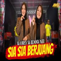 Woro Widowati - Sia Sia Berjuang Ft Bintang Fortuna Mp3