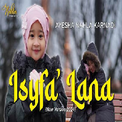 Ayesha Nahla Karnadi - Isyfalana Mp3
