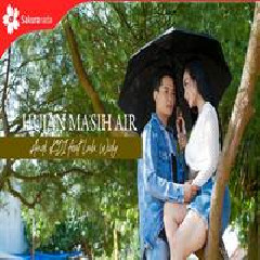 Andi KDI - Hujan Masih Air Feat. Lala Widy Mp3