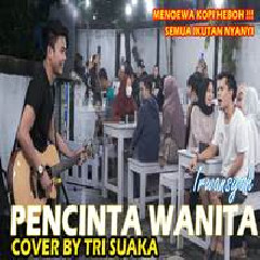 Tri Suaka - Pecinta Wanita - Irwansyah (Cover) Mp3