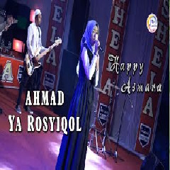 Happy Asmara - Ahmad Ya Rosyiqol Mp3