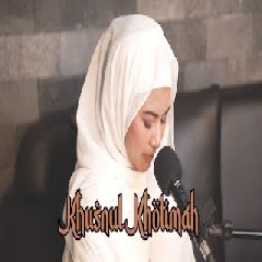 Nabila Maharani - Husnul Khotimah - Opick (Cover) Mp3