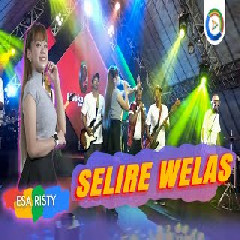 Esa Risty - Selire Welas (New Maska) Mp3