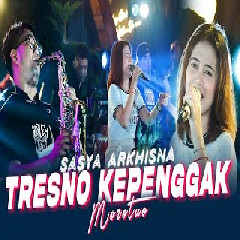 Sasya Arkhisna - Tresno Kepenggak Morotuo Mp3