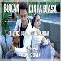 Aviwkila - Bukan Cinta Biasa - Siti Nurhaliza (Cover) Mp3