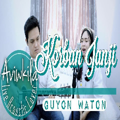 Aviwkila - Korban Janji Cover (GuyonWaton) Mp3